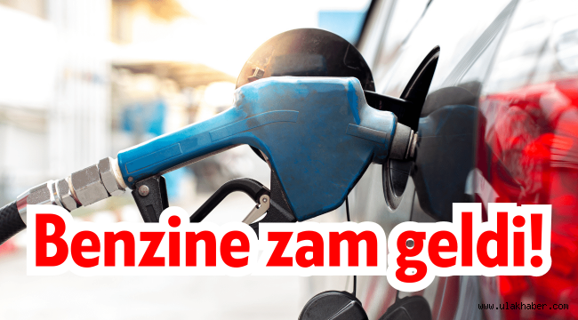 Benzine zam geldi!