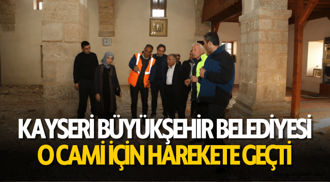 Kayseri Büyükşehir Belediyesi, Kahramanmaraş'taki tarihî camiyi restore edecek