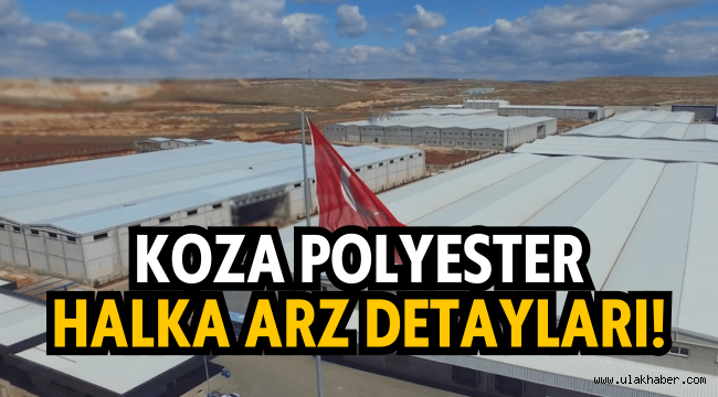 Koza Polyester halka arz ne zaman, KOPOL kaç lot verir, eşit mi oransal mı?