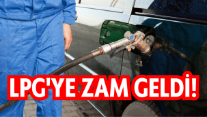 LPG'ye zam geldi!