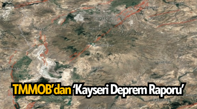 TMMOB'dan 'Kayseri Deprem Raporu'