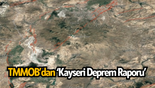 TMMOB'dan 'Kayseri Deprem Raporu'