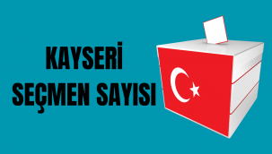 Kayseri ilçe ilçe seçmen sayısı belli oldu