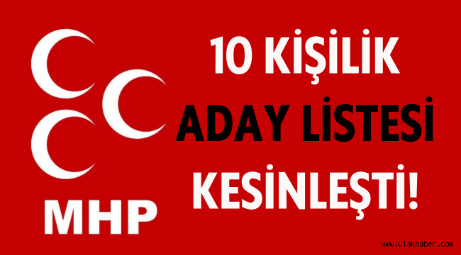 MHP'nin Kayseri'de milletvekili aday listesi kesinleşti
