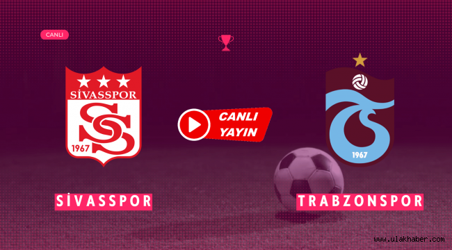 Sivasspor Trabzonspor canli yayın bilgileri