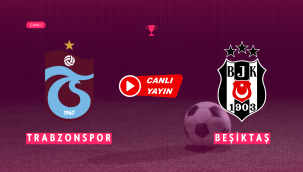 Trabzonspor - Beşiktaş maçı canlı yayın bilgileri