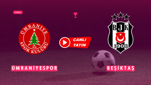 Ümraniyespor Beşiktaş canlı bilgileri
