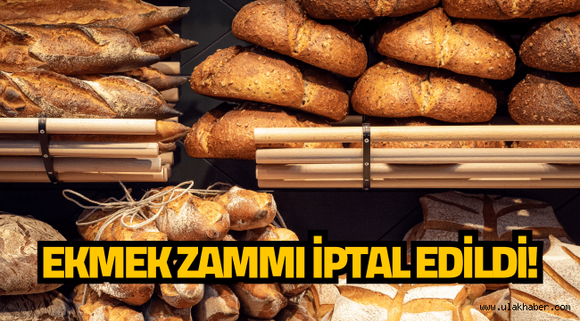 Kayseri'de ekmek zammı Valilik tarafından iptal edildi!