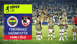 Fenerbahçe – Gaziantep FK hangi kanalda şifresiz donmadan yayınlanacak?