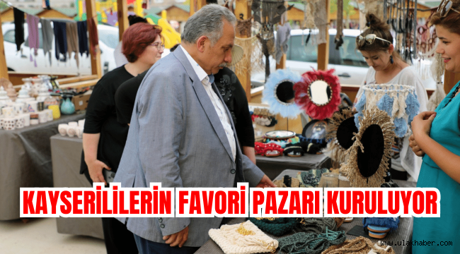 Kayserililerin favorisi, 'Maharetli Eller Kadın Üretici Pazarı' yarın kuruluyor