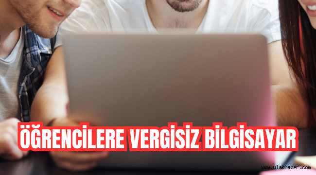 Öğrencilere vergisiz bilgisayar modelleri ve fiyat aralığı nedir?