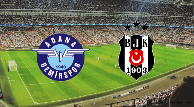 Adana Demirspor - Beşiktaş maçı hangi kanalda?