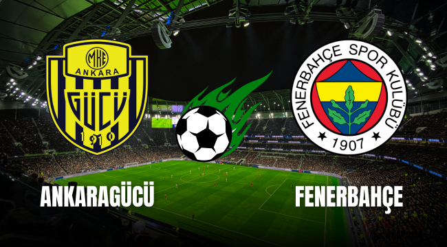 Ankaragücü Fenerbahçe canlı izle selçuk sports
