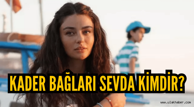 Kader Bağları Sevda kimdir, gerçek adı nedir? Ayça Ayşin Turan evli mi kaç yaşında?