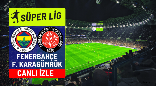 Fenerbahçe - Fatih Karagümrük maçı şifresiz hangi kanalda?