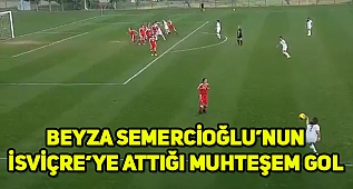 Beyza Semercioğlu'nun İsviçre'ye attığı gol